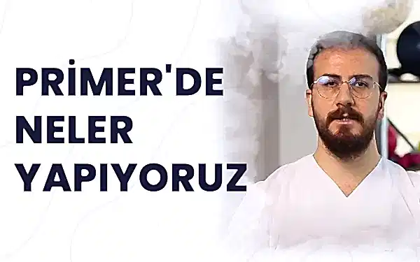 Primer'de Neler Yapıyoruz